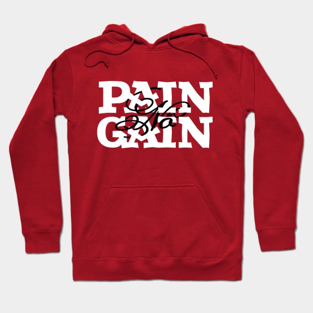 No Pain No Gain Hoodie by Kirill